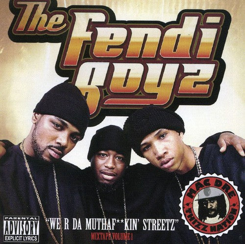 Fendi Boyz - We R Da Muthaf Kin Streetz - Music CD