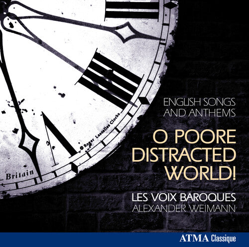 Peerson / Les Voix Baroques / Meyers / Weimann - O Poore Distracted World: English Songs & Anthems - Music CD