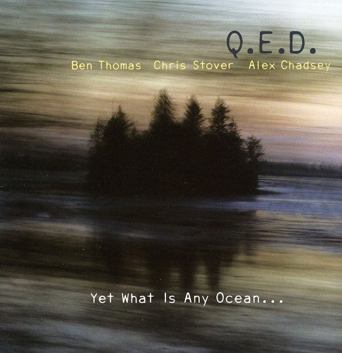 Qed - Yet What Is Any Ocean - Music CD