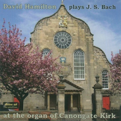 the album cover for David Hamilton - J.S. Bach: Organ Works