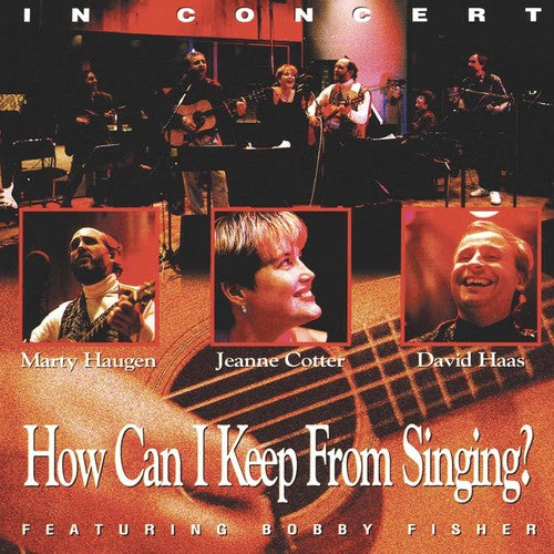 Haugen,marty / Cotter,jeanne / Haas,david - How Can I Keep From Singing - Music CD