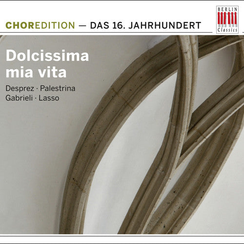 the album cover for 16Th Century: Dolcissima Mia - Dolcissima Mia Vita: Music of 16th Century / Various