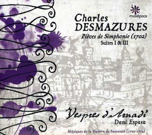 the album cover for Desmazures - Pieces De Simphonie Suites I & Iii [Digipak]