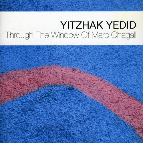 Yedid,yitzhak - Through The Window Of Marc Chagall - Music CD