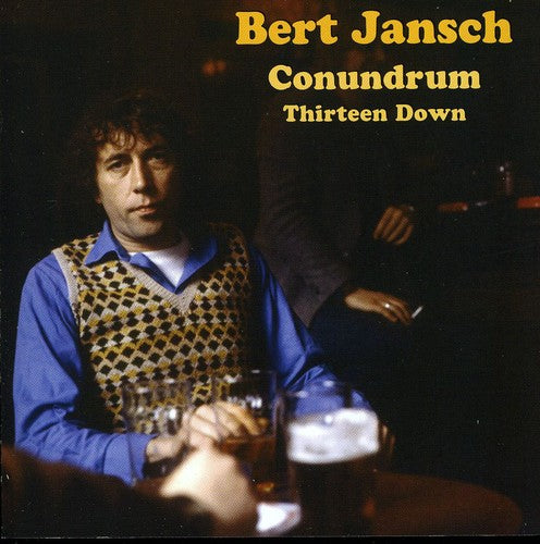 Jansch,bert - Bert Jansch Conundrum Thirteen Down - Music CD