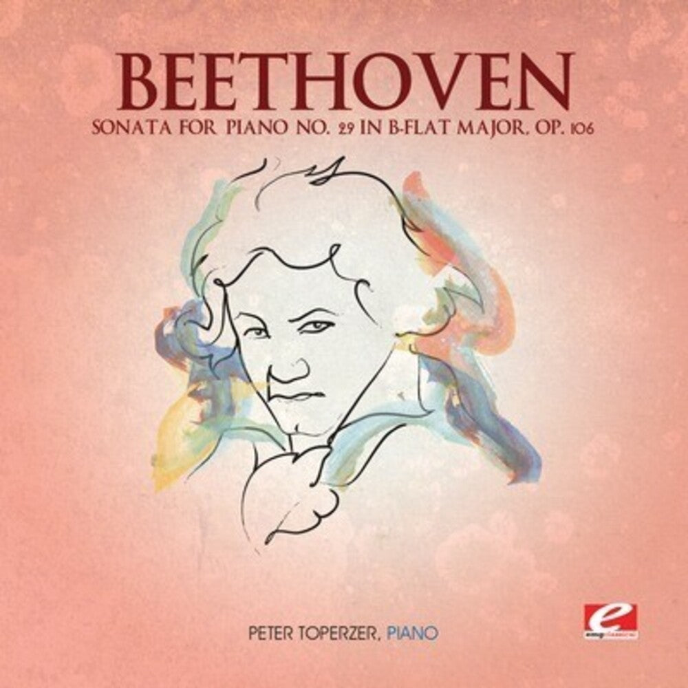 the album cover for Peter Toperzer - Sonata for Piano 29 in B-Flat Major