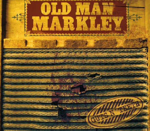 Old Man Markley - Guts N Teeth - Music CD