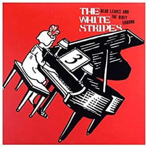 White Stripes - Dead Leaves & The Dirty Ground / Stop Breaking - Vinyl Record