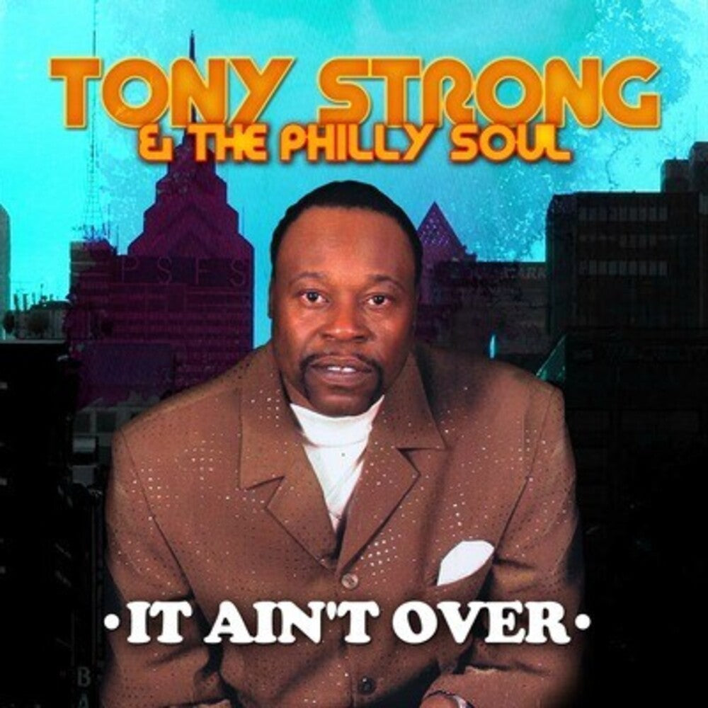 the album cover for Tony Strong - It Ain't Over (Mod)