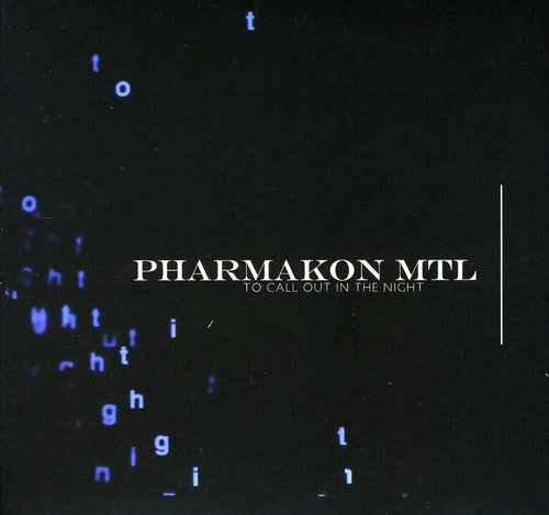Pharmakon Mtl - To Call Out In The Night - Music CD