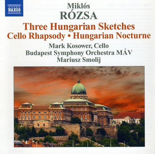Rozsa / Kosower / Bdsy Mav / Smolij - Three Hungarian Sketches / Cello Rhapsody - Music CD
