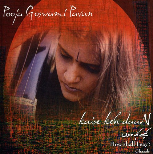 Pavan,pooja Goswami - How Shall I Say - Music CD