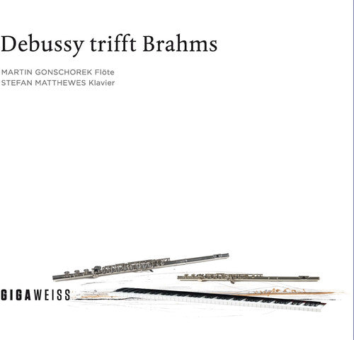 Brahms / Debussy / Gonschorek / Matthewes - Debussy Meets Brahms - Music CD