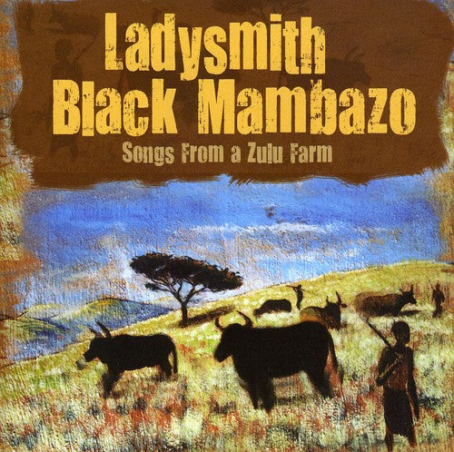 the album cover for Ladysmith Black Mambazo - Songs From A Zulu Farm [Import]