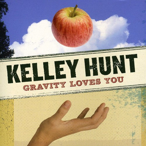 Hunt,kelley - Gravity Loves You - Music CD