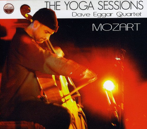 Eggar,dave - Yoga Sessions: Dave Eggar Quartet - Mozart - Music CD