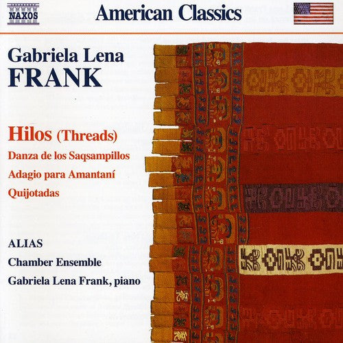 Frank,gabriela Lena / Alias Chamber Ensemble - Hilos - Music CD
