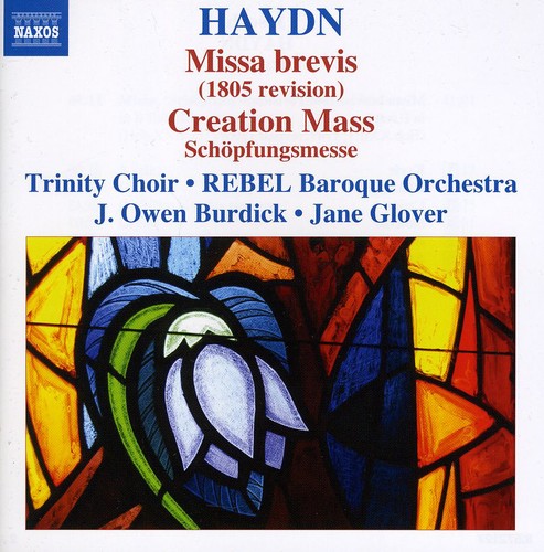 Haydn / Burdick / Trinity Choir / Rbbo / Glover - Masses 7: Missa Brevis / Creation Mass - Music CD