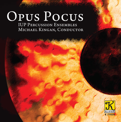 Iup Percussion Ensembles / Kingan,michael - Opus Pocus - Music CD