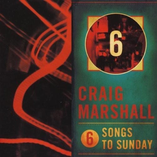Marshall,craig - Six Songs To Sunday - Music CD