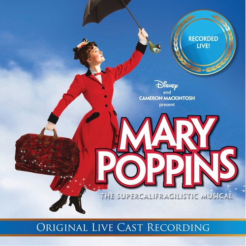 Mary Poppins: The Live Cast Recordings / O.c.r. - Mary Poppins: The Live Cast Recordings / O.c.r. - Music CD
