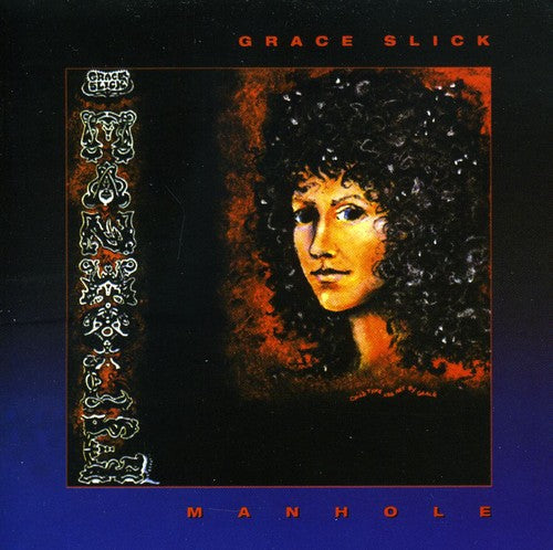 the album cover for Grace Slick - Manhole [Import]