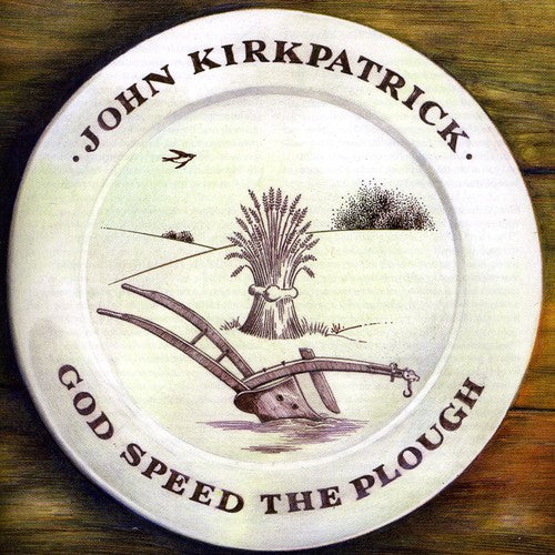 Kirkpatrick,john - God Speed The Plough - Music CD