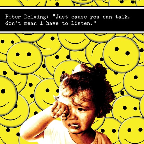 Peter Dolving - Just Cause You Can Talk Dont Mean I Have To Listen - Music CD