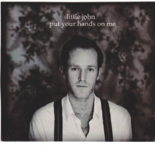 Little John - Put Your Hands On Me - Music CD