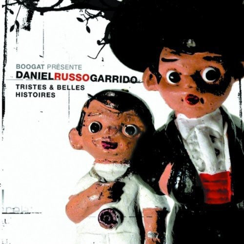Russo Garrido,daniel - Tristes & Belles Histoires - Music CD