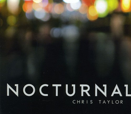 the album cover for Chris Taylor - Nocturnal