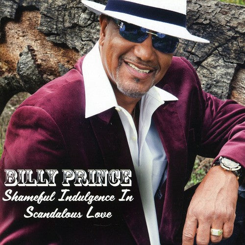 Prince, Billy - Shameful Indulgence In Scandoulous Love - Music CD