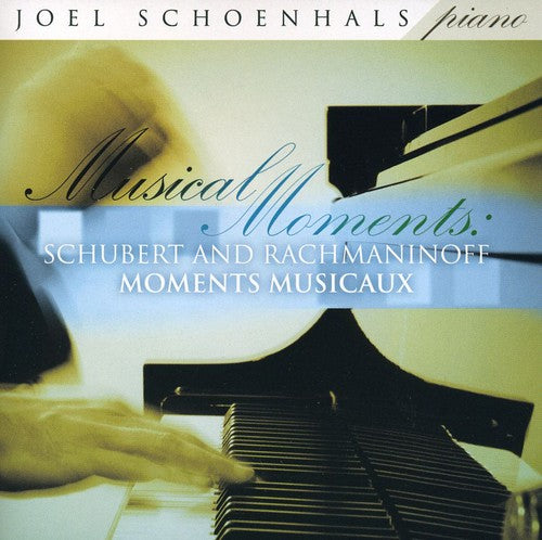 Schubert / Rachmaninoff / Schoenhals - Musical Moments: Schubert & Rachmaninoff - Music CD