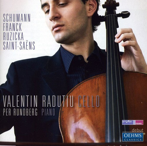 Radutiu / Rundberg / Schumann / Franck / Ruzicka - Cello Works By Schumann Franck Ruzicka Saint-saens - Music CD