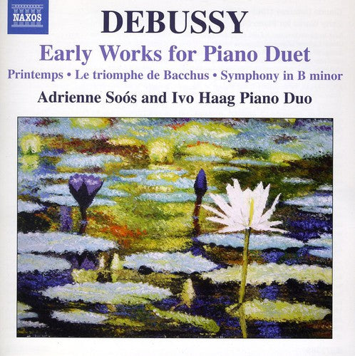 Debussy / Soos / Haag - Early Works For Piano Duet - Music CD