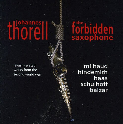 the album cover for Milhaud/Hindemith/Haas/Schulho - Forbidden Saxophone