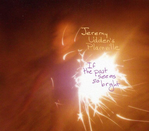 Udden,jeremy - If The Past Seems So Bright - Music CD