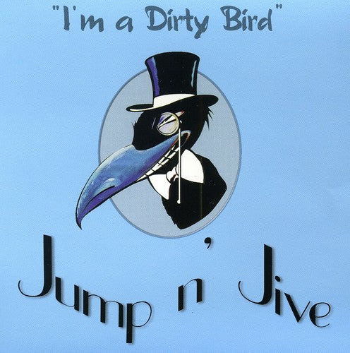the album cover for Jump N Jive - I'm a Dirty Bird