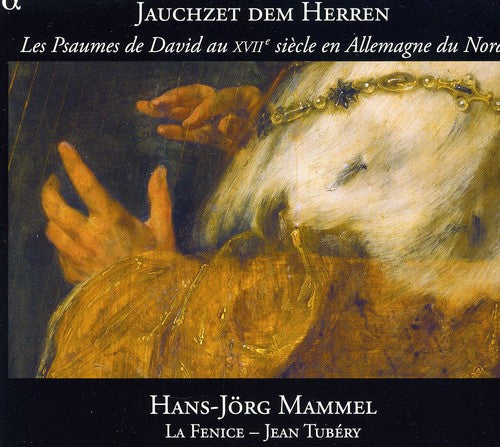 the album cover for Hans Jorg Mammel - Psalms of David in 17th Century Northern Germany