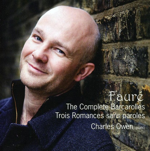 Faure / Owen - Complete Barcarolles & Trois Romances Sans Paroles - Music CD