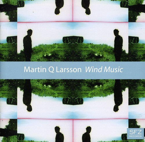 the album cover for Martin Q Larsson - Wind Music