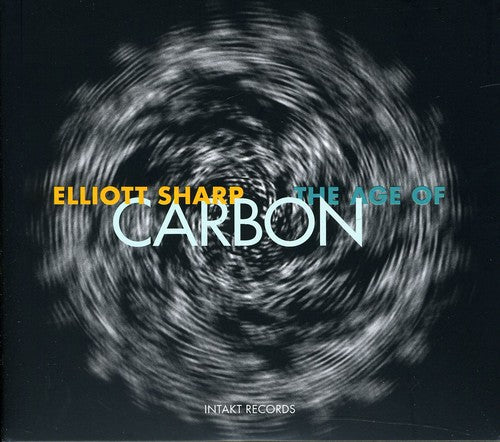 Sharp,elliott - Age Of Carbon - Music CD