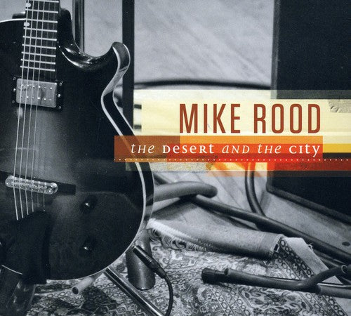 the album cover for Mike Rood - Desert & the City