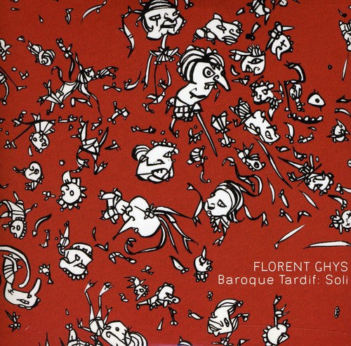 Ghys,florent - Baroque Tardif: Soli - Music CD