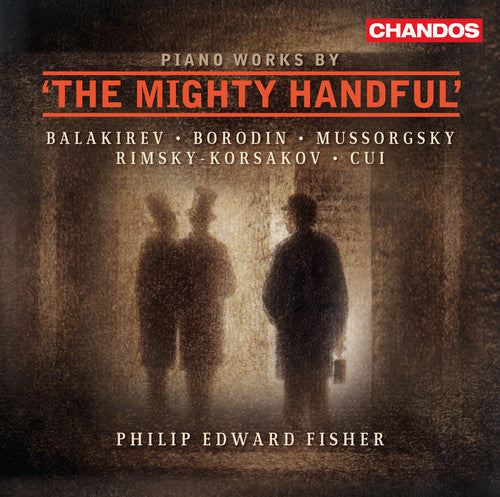 the album cover for Cui/Borodin/Balakirev/Mussorgs - Piano Works By the Mighty Handful