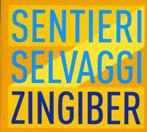 Selvaggi,sentieri - Zingiber - Music CD