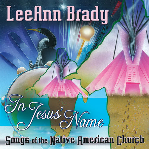 Brady,leeann - In Jesus Name: Songs Of The Native American Church - Music CD