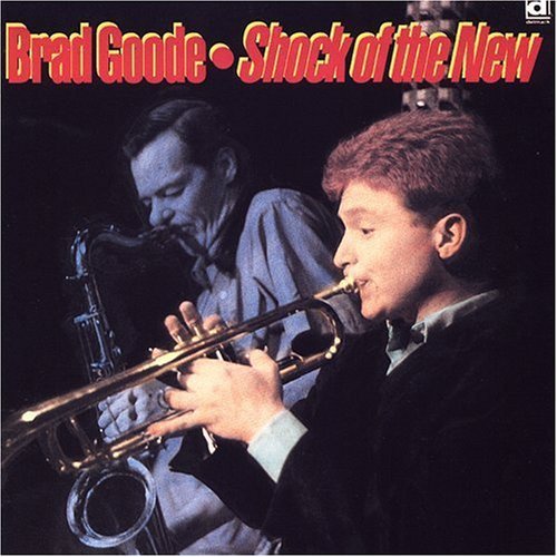Goode,brad - Shock Of The New - Music CD