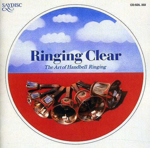 the album cover for Sound In Brass Handbells - Ringing Clear: Art of Handbell Ringing / Various