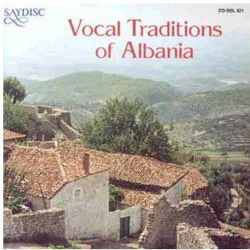 the album cover for Vocal Traditions Of Albania - Vocal Traditions Of Albania